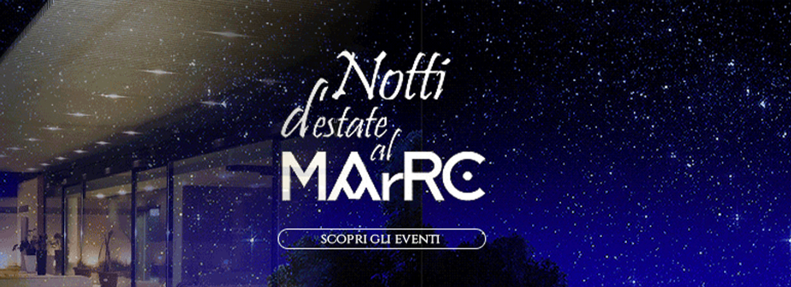 Notti d’Estate al MArRC